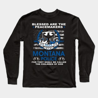 Montana Police  – Blessed Are The PeaceMakers Long Sleeve T-Shirt